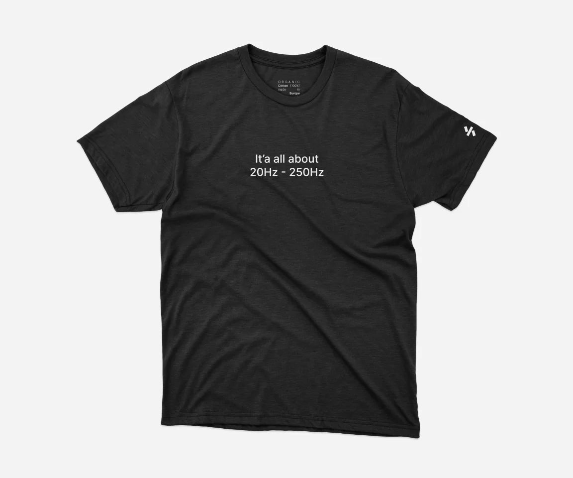 Unisex T-shirt “It’a all about 20Hz - 250Hz” | Black